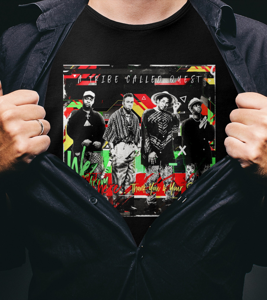 A Tribe Called Quest We Got It From Here Thank You 4 Your Service T-Shirt