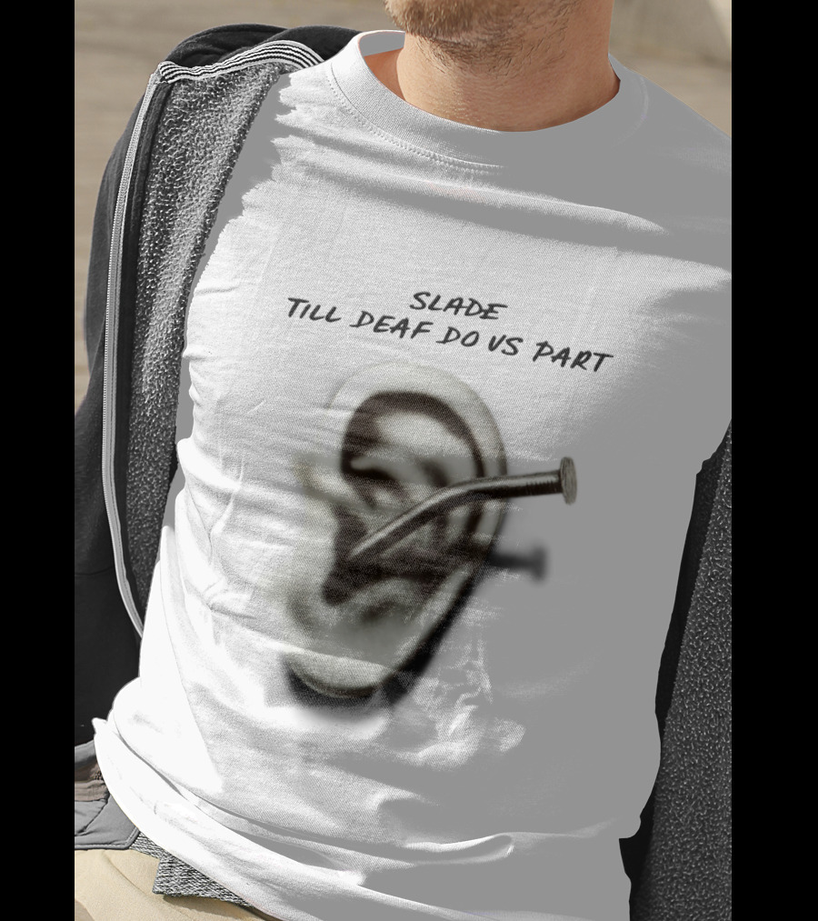 Slade Till Deaf Do Us Part T-Shirt
