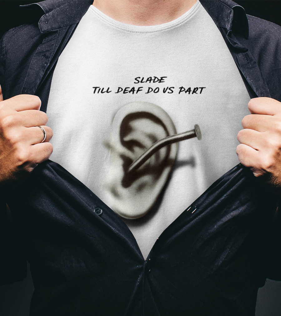 Slade Till Deaf Do Us Part T-Shirt