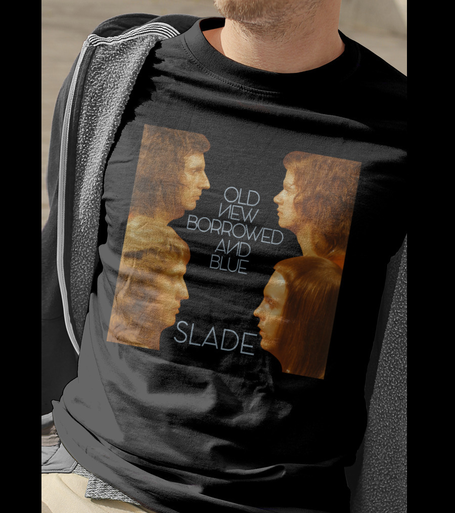 Old New Borrowed And Blue Slade T-Shirt