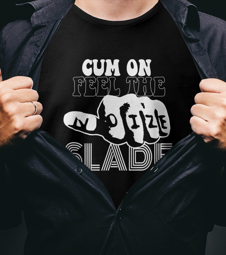 Cum On Feel The Noize Slade T-Shirt