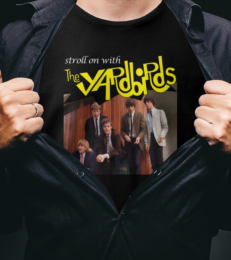 Stroll On With The Yardbirds T-Shirt