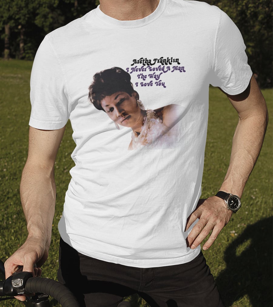 Aretha Franklin I Never Loved A Man The Way I Love You 1967 Vintage Album Cover T-Shirt