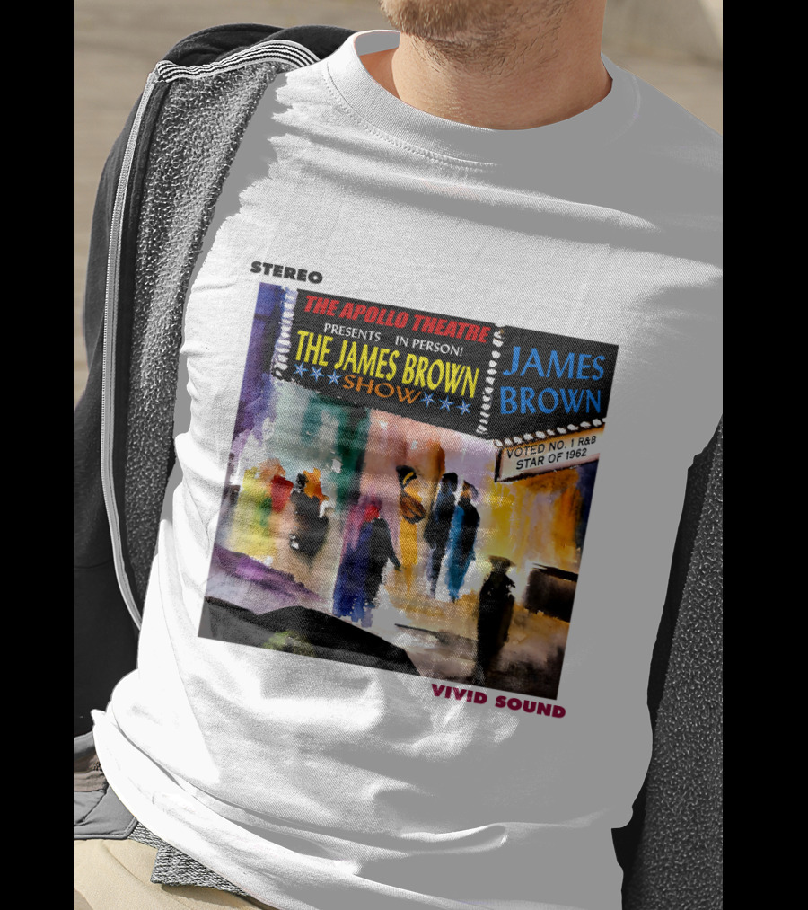 Stereo The Apollo Theatre Presents In Person The James Brown Show Vivid Sound James Brown Voted No 1 R&B Star Of 1962 T-Shirt