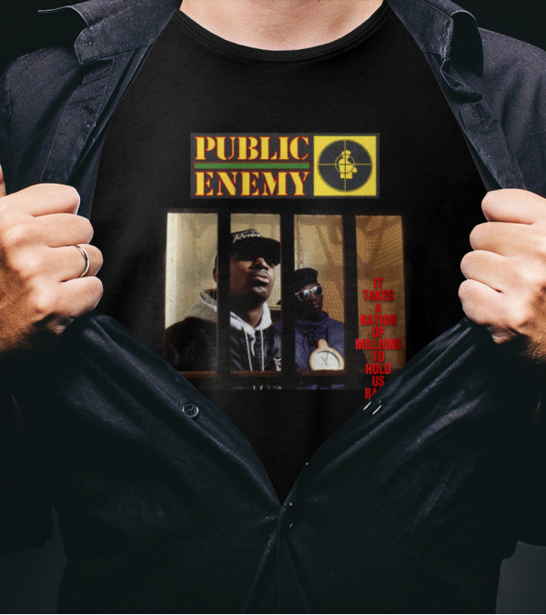 Public Enemy It Takes A Nation Of Millions To Hold Us Back T-Shirt