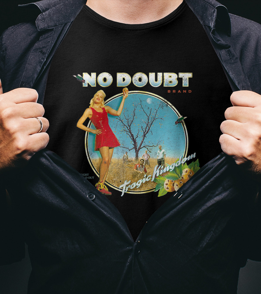 No Doubt Tragic Kingdom Brand Bought And Sold Out In U.s.a. T-Shirt