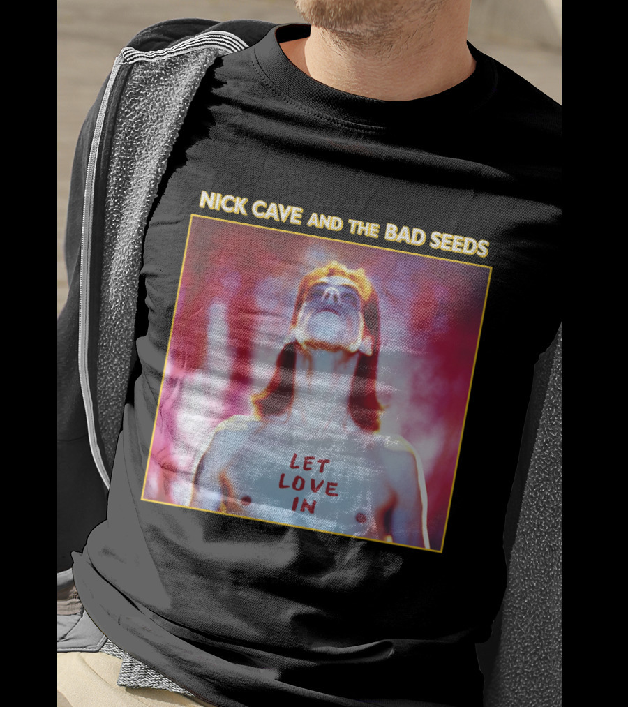 Nick Cave And The Bad Seeds Let Love In T-Shirt