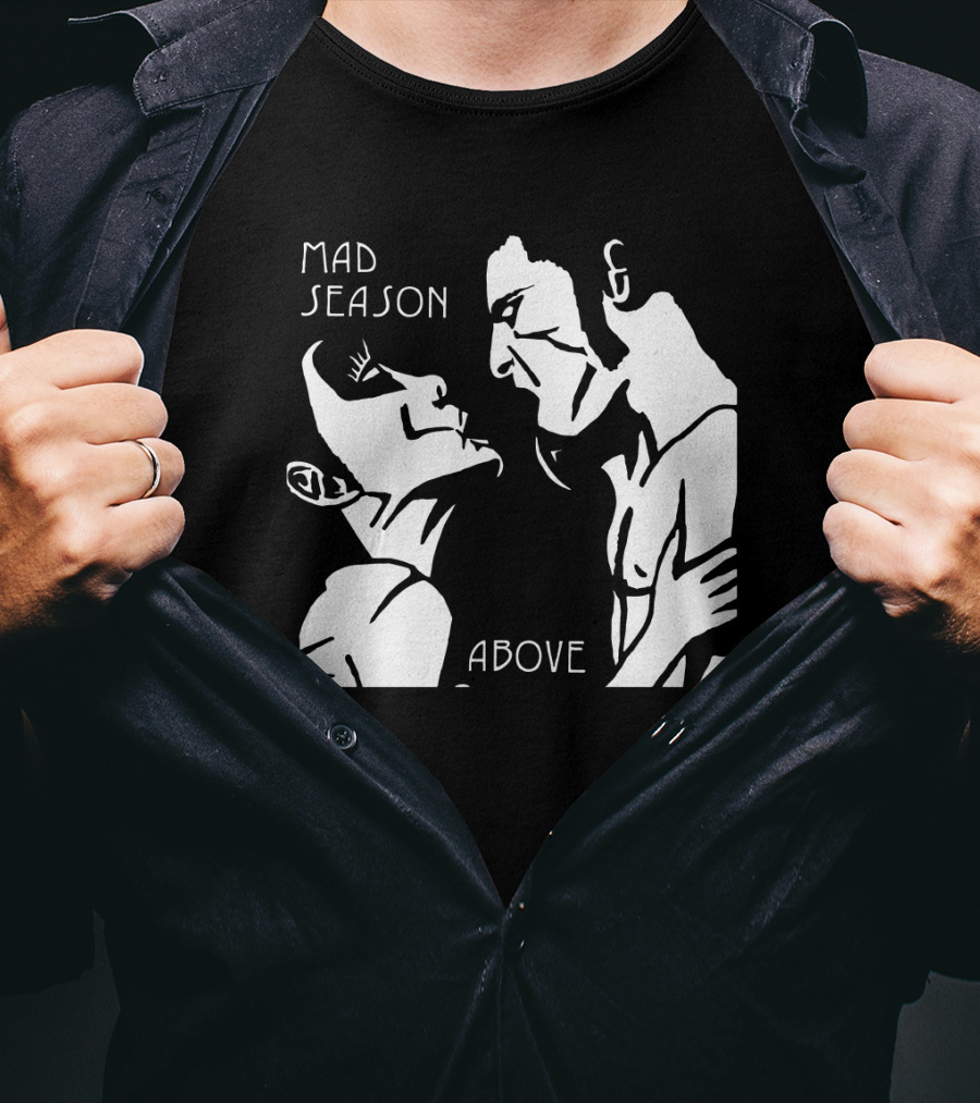 Mad Season Above T-Shirt