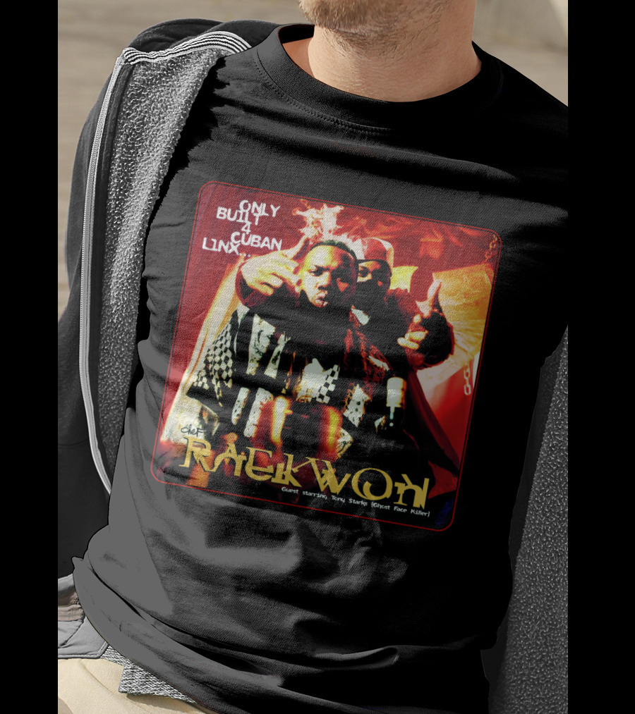 Raekwon Only Built 4 Cuban Linx 1995 Chef Guest Starring Tony Starks Ghost Face Killer T-Shirt