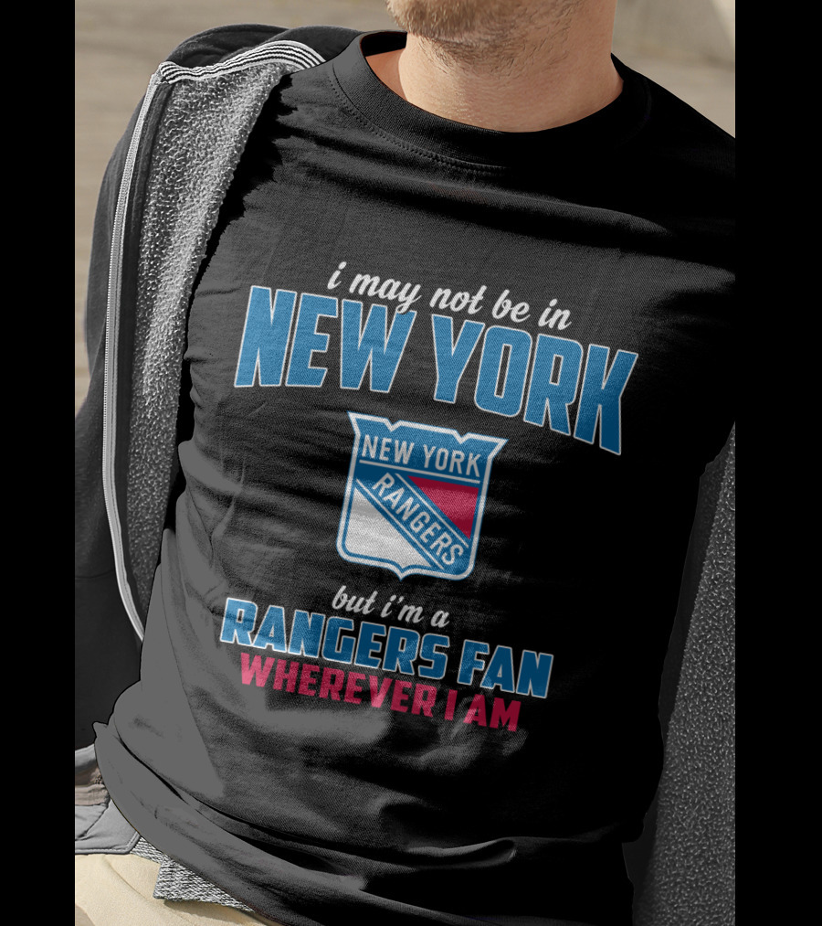 New York Rangers Fan Wherever I Am T-Shirt