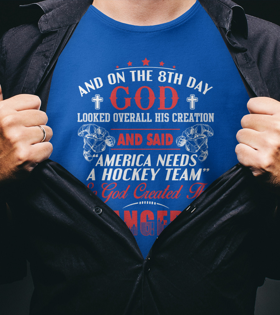 And On The 8th Day God Created The Rangers T-Shirt
