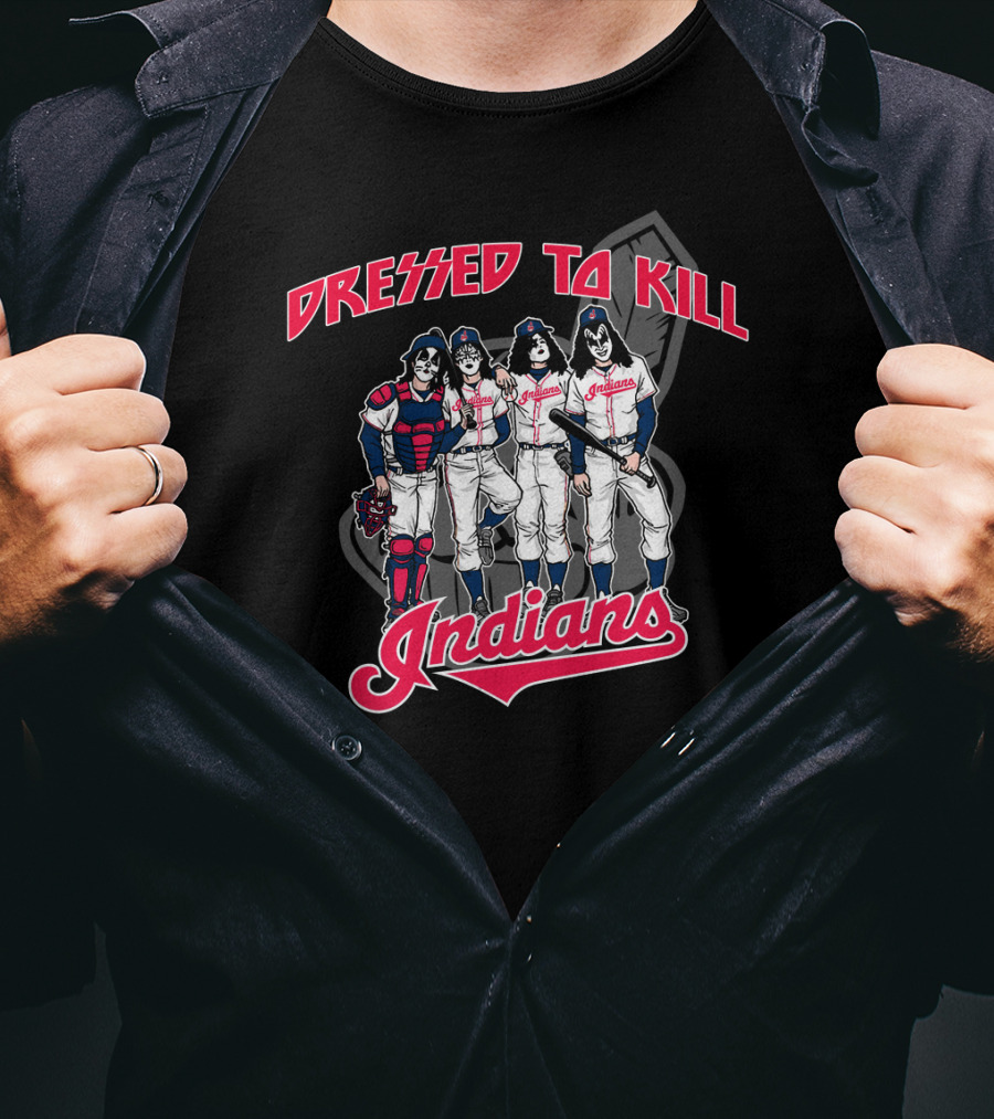 Dressed To Kill Indians T-Shirt