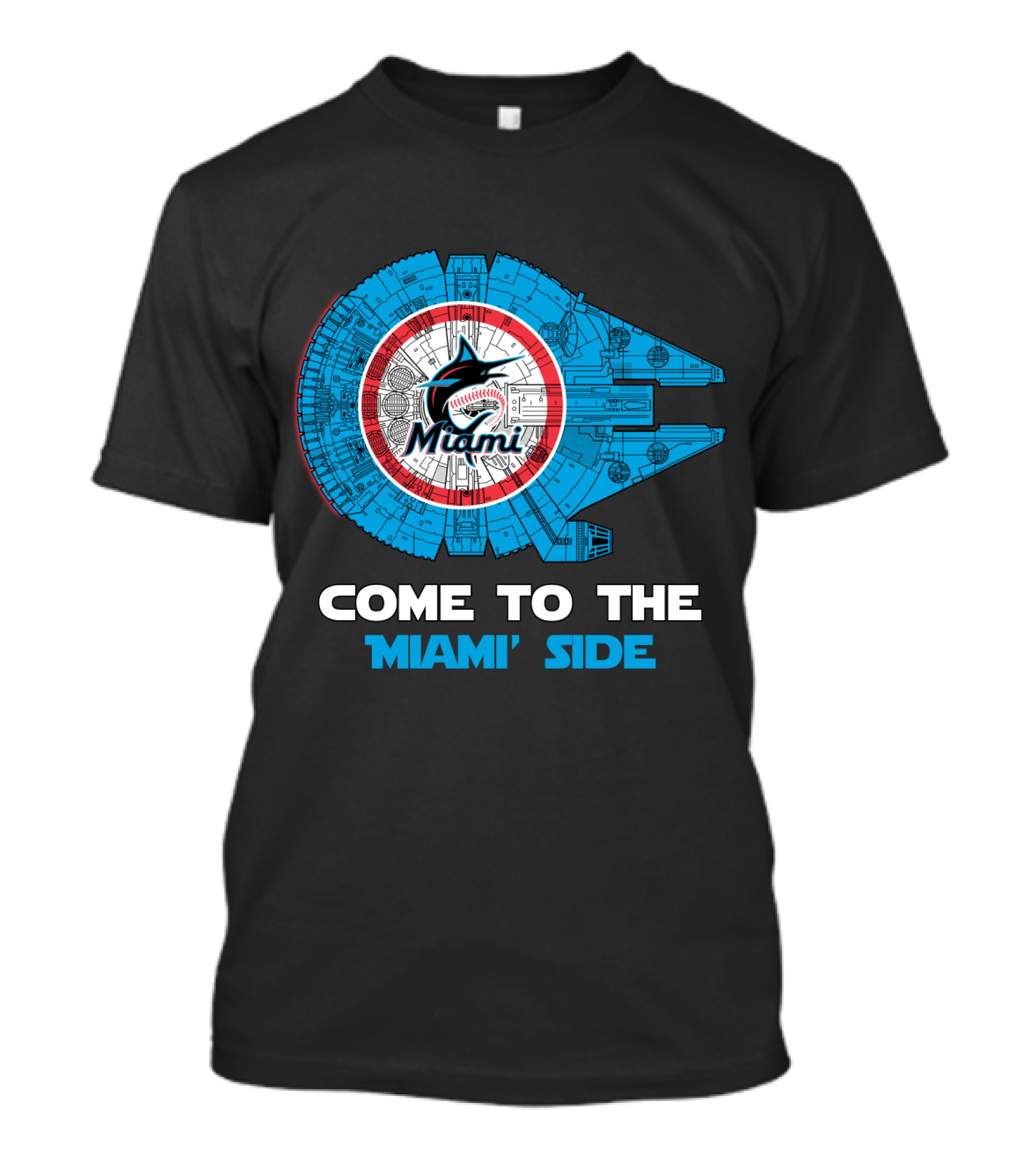 Miami Marlins Come To The Miami Side Millennium Falcon T-Shirt