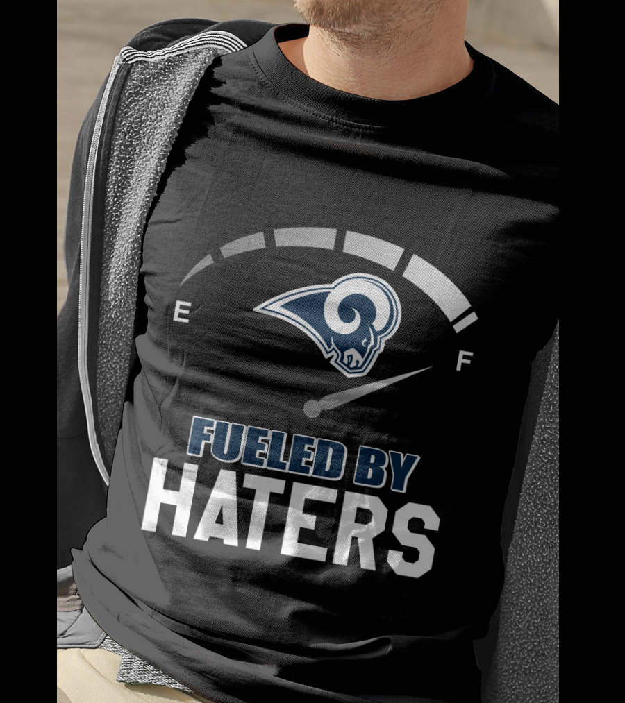 Los Angeles Rams Fueled By Haters Full Tank T-Shirt