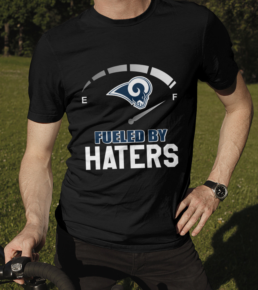 Los Angeles Rams Fueled By Haters Full Tank T-Shirt