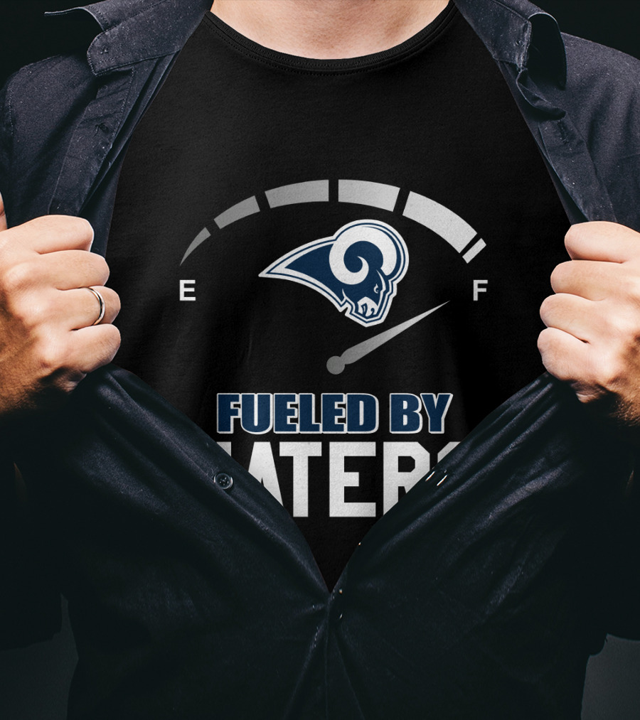 Los Angeles Rams Fueled By Haters Full Tank T-Shirt