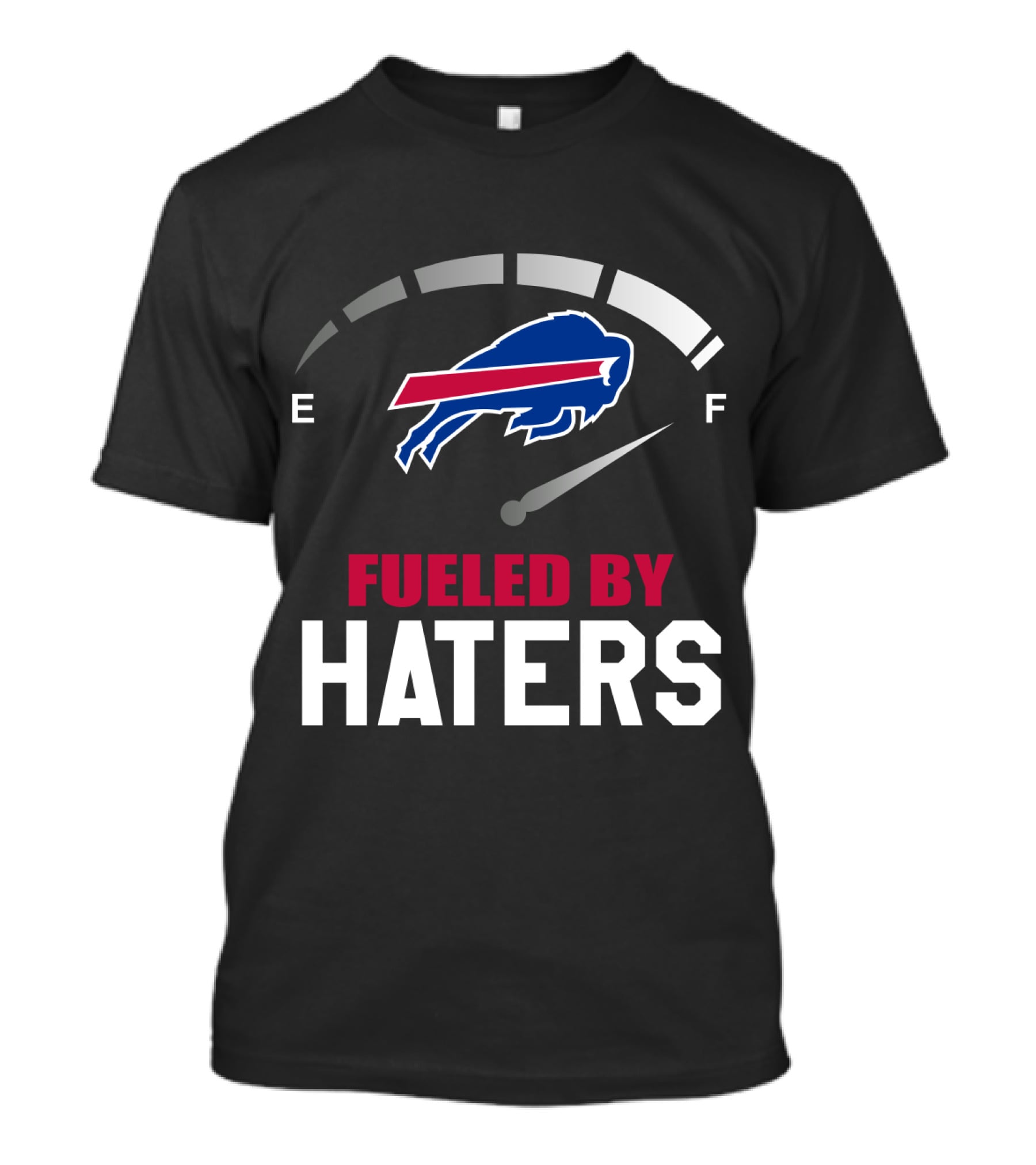 Buffalo Bills Fueled By Haters Fuel Gauge T-Shirt