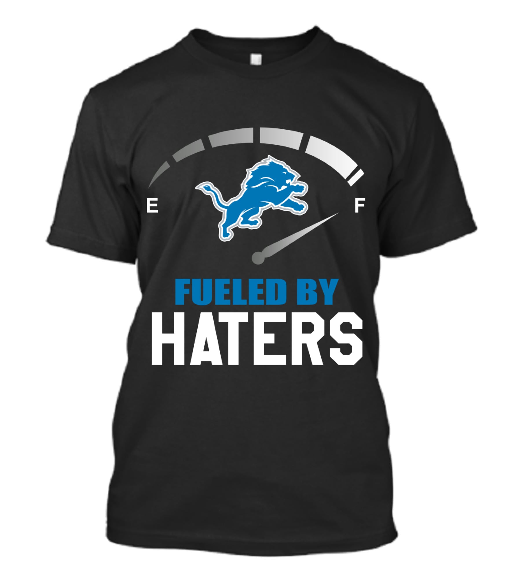 Detroit Lions Fueled By Haters Fuel Gauge T-Shirt