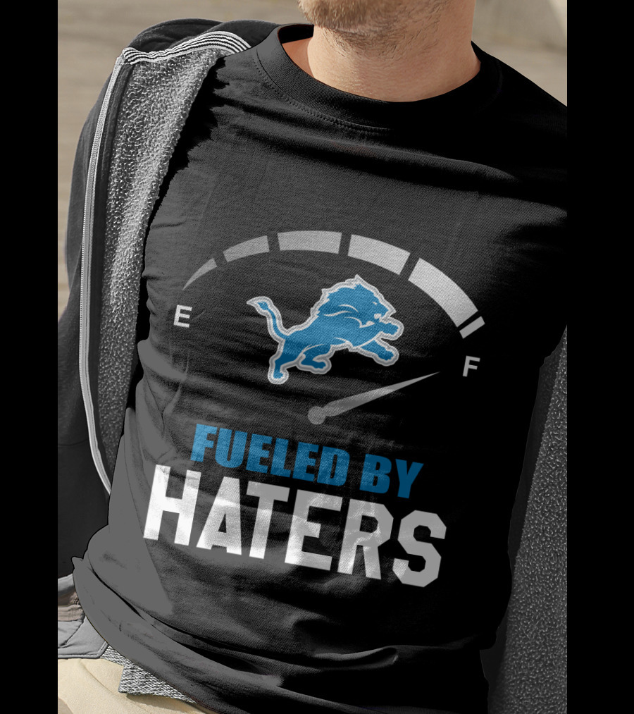 Detroit Lions Fueled By Haters Fuel Gauge T-Shirt