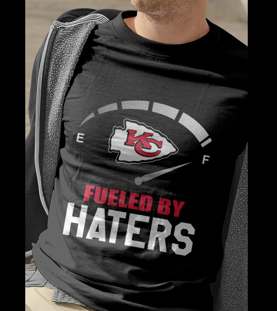 Kansas City Chiefs Fueled By Haters E To F Fuel Gauge T-Shirt
