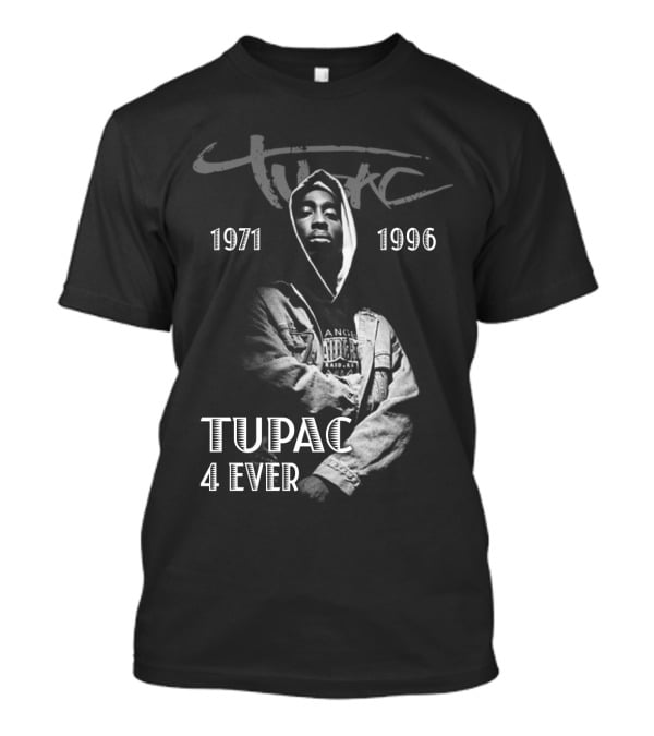 Tupac 1971 1996 4 Ever T-Shirt