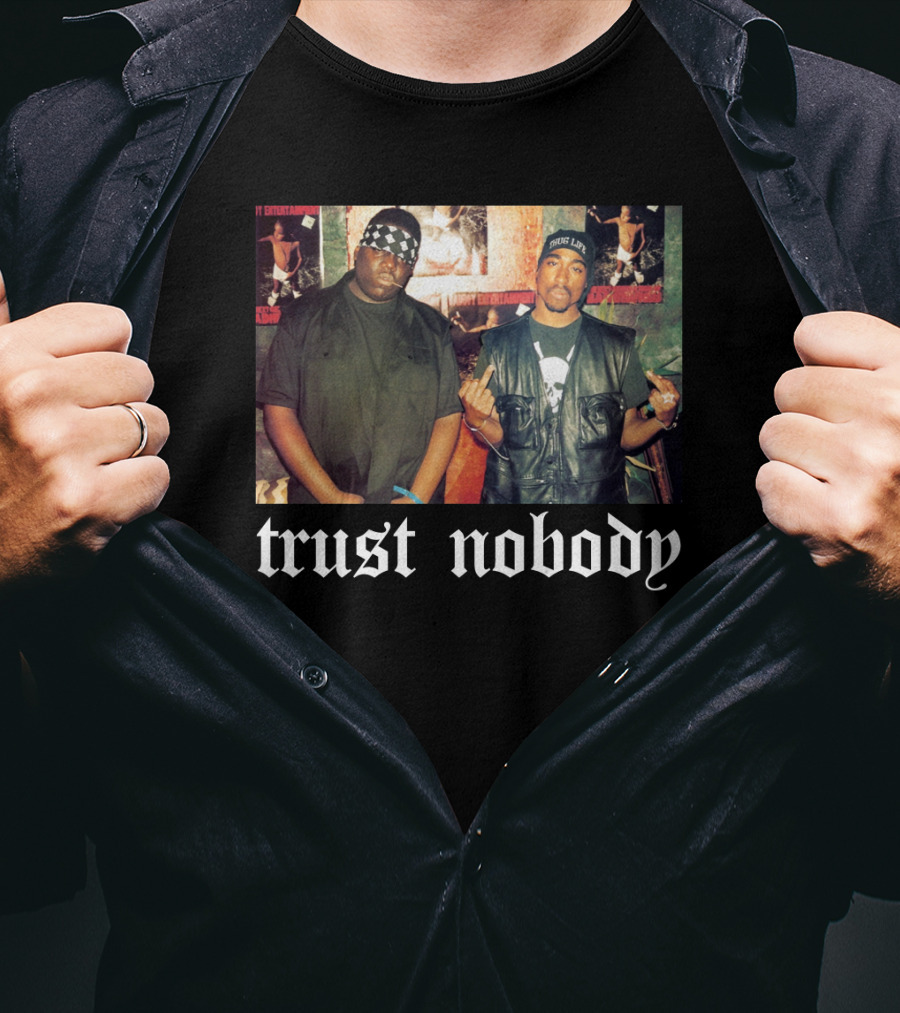 Trust Nobody Tpsk T-Shirt