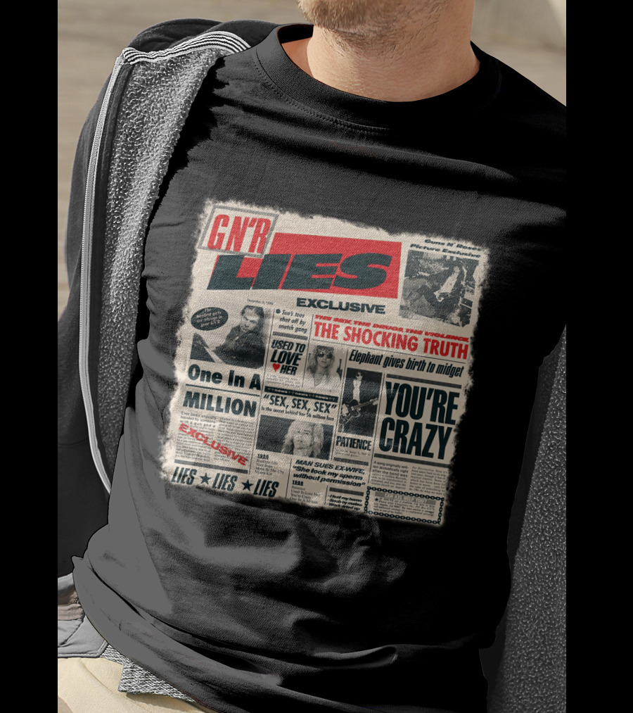 Gnr Lies Exclusive You're Crazy One In A Million Patience Sex Used To Love Her T-Shirt