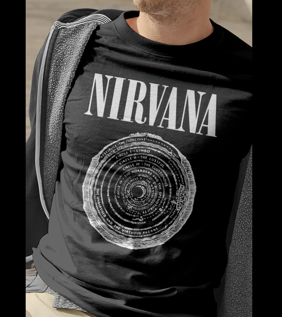 Nirvana Dante's Inferno Circles Limbo Lustful Gluttonous Hoarders Wrathful Heretics Violent Fraudulent Traitors T-Shirt