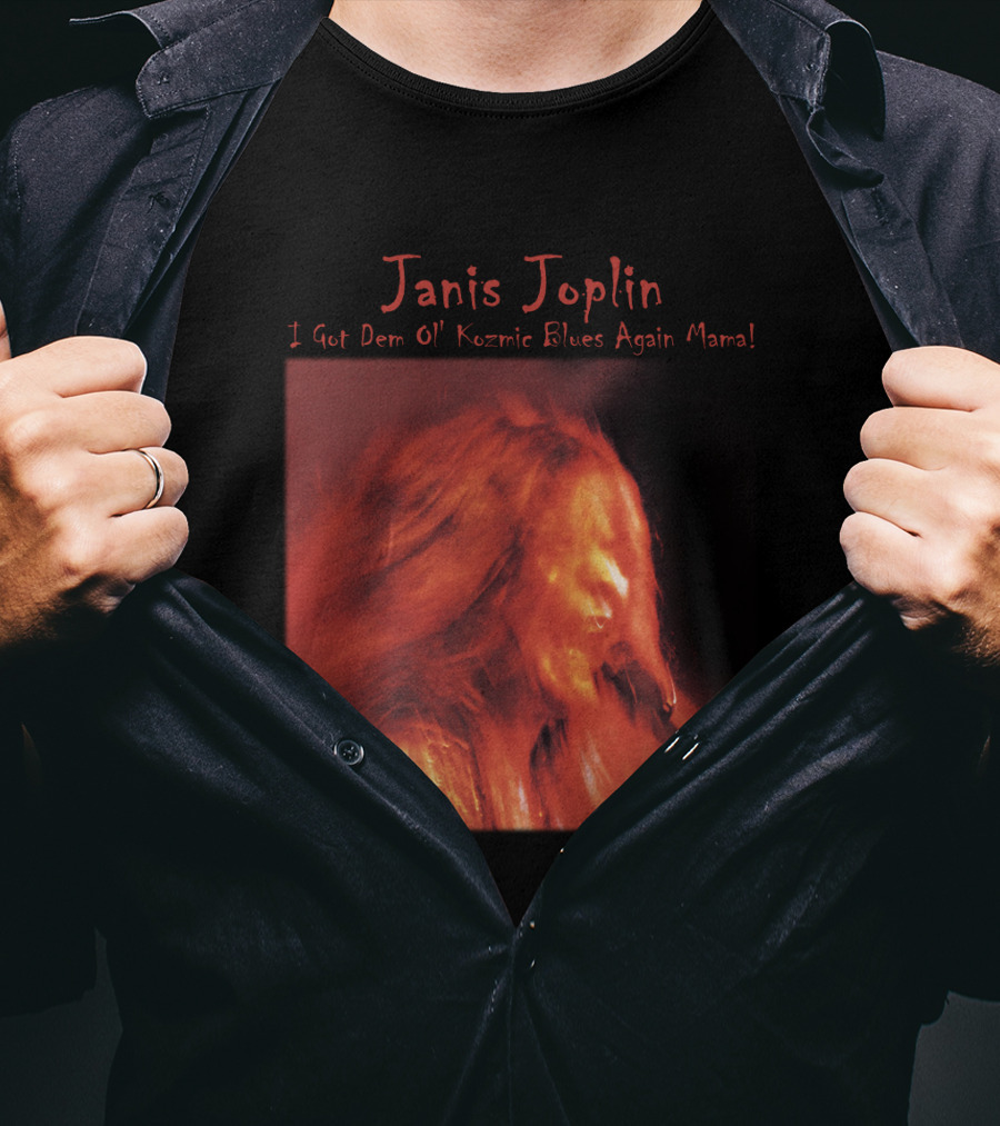 Janis Joplin I Got Dem Ol' Kozmic Blues Again Mama T-Shirt