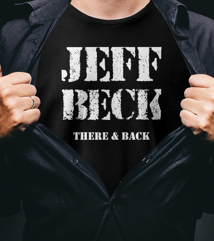 JEFF BECK THERE And BACK T-Shirt