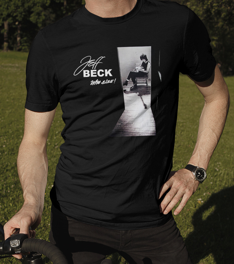 Jeff Beck Who Else T-Shirt