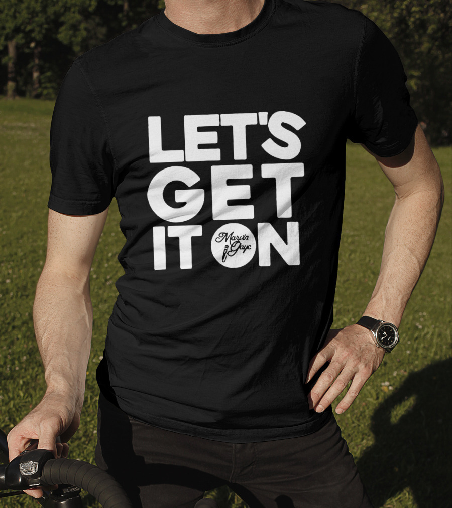 LET'S GET IT ON Marvin Gaye T-Shirt