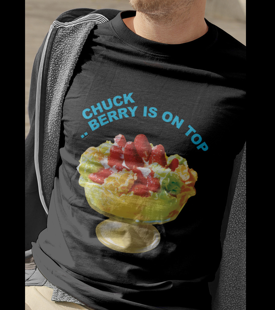 Chuck Berry Is On Top Cbr T-Shirt