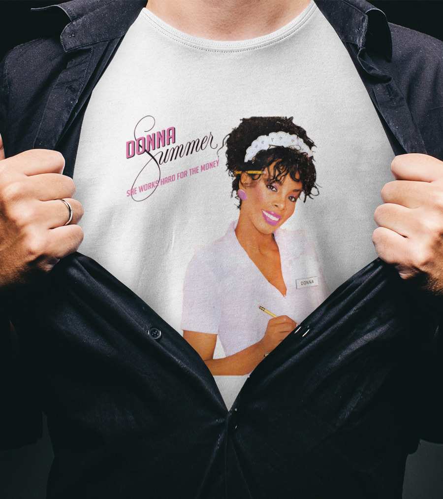 Donna Summer She Works Hard For The Money Waitress 80S Nostalgia T-Shirt