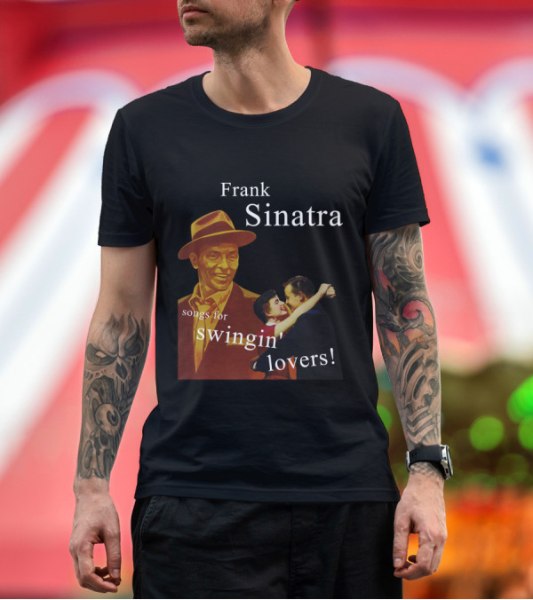 Premium T-Shirt: Frank Sinatra Songs for Swingin' Lovers T-Shirt Frank Sinatra Songs for Swingin' Lovers T-Shirt