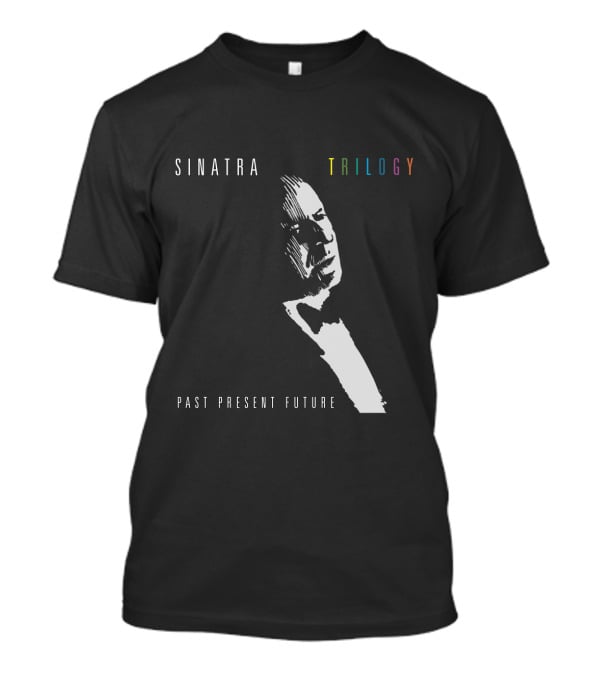 SINATRA Trilogy Past Present Future T-Shirt