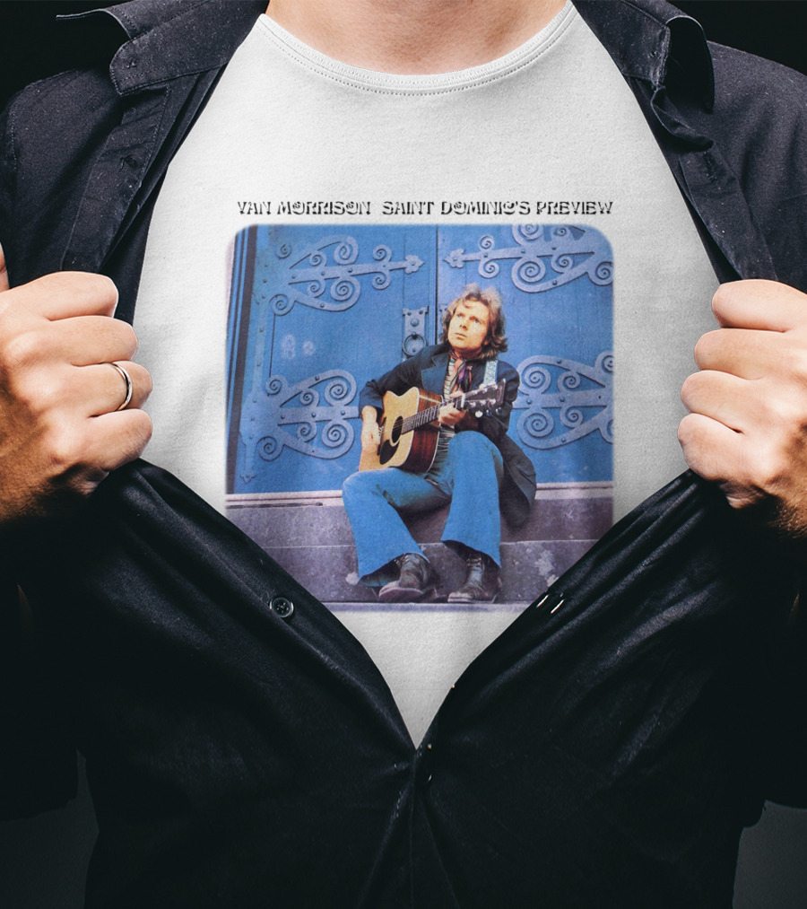Van Morrison Saint Dominic's Preview T-Shirt