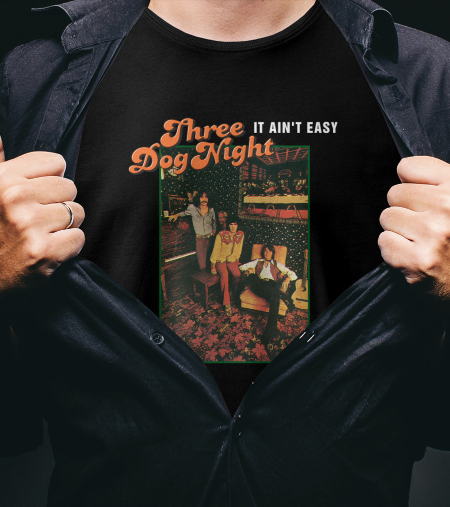 Three Dog Night It Ain't Easy T-Shirt