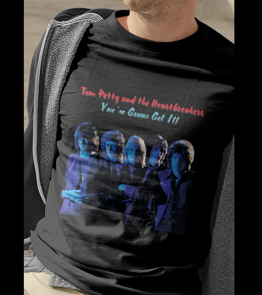 Tom Petty And The Heartbreakers You're Gonna Get It! T-Shirt