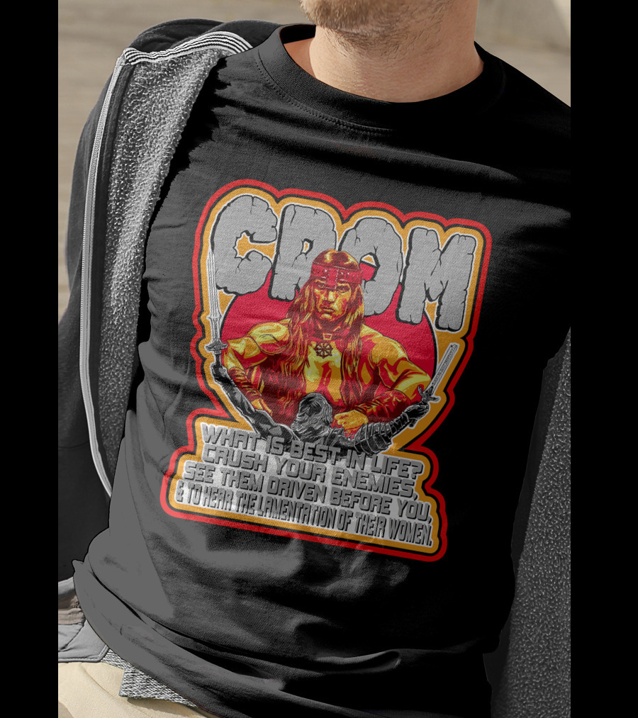 Crom Conan 29 What Is Best In Life Crush Your Enemies Quote T-Shirt