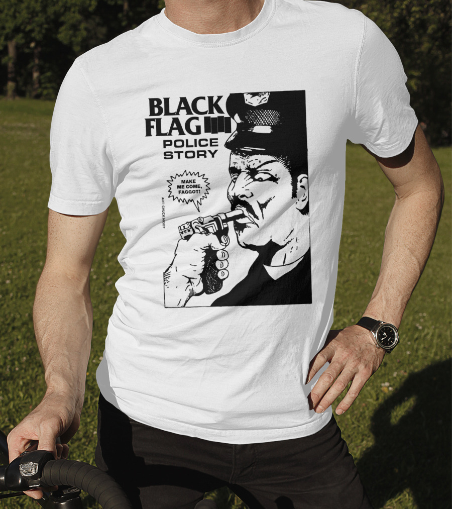 Black Flag Police Story Make Me Come T-Shirt