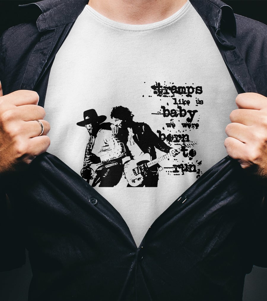 Tramps Like Us Baby We Were Born To Run Brs T-Shirt