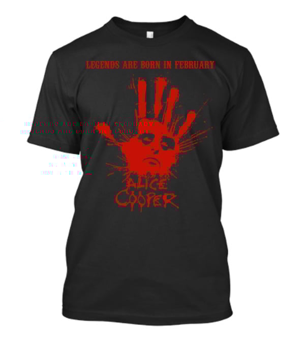 Legends Are Born In February Alice Cooper T-Shirt