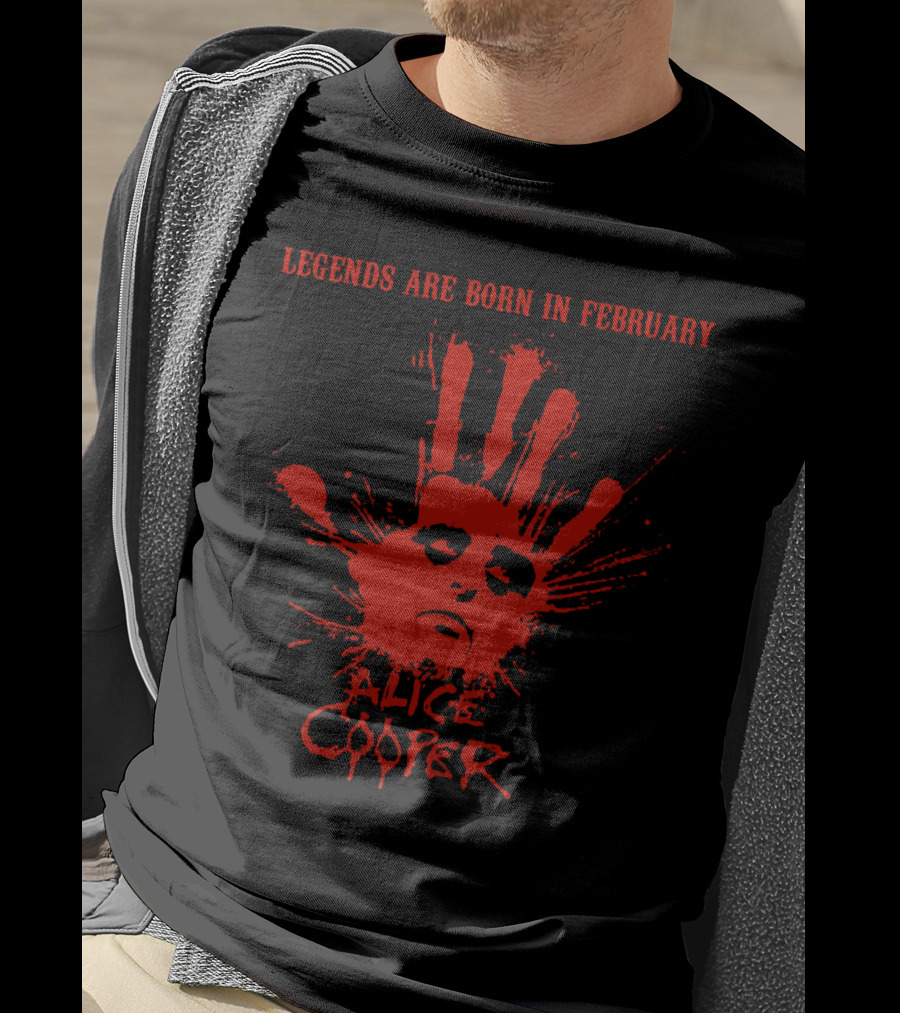 Legends Are Born In February Alice Cooper T-Shirt