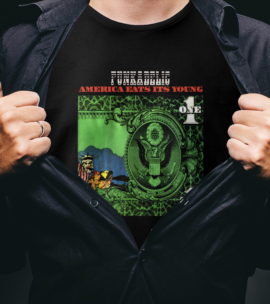 Funkadelic America Eats Its Young One Dollar Bill T-Shirt