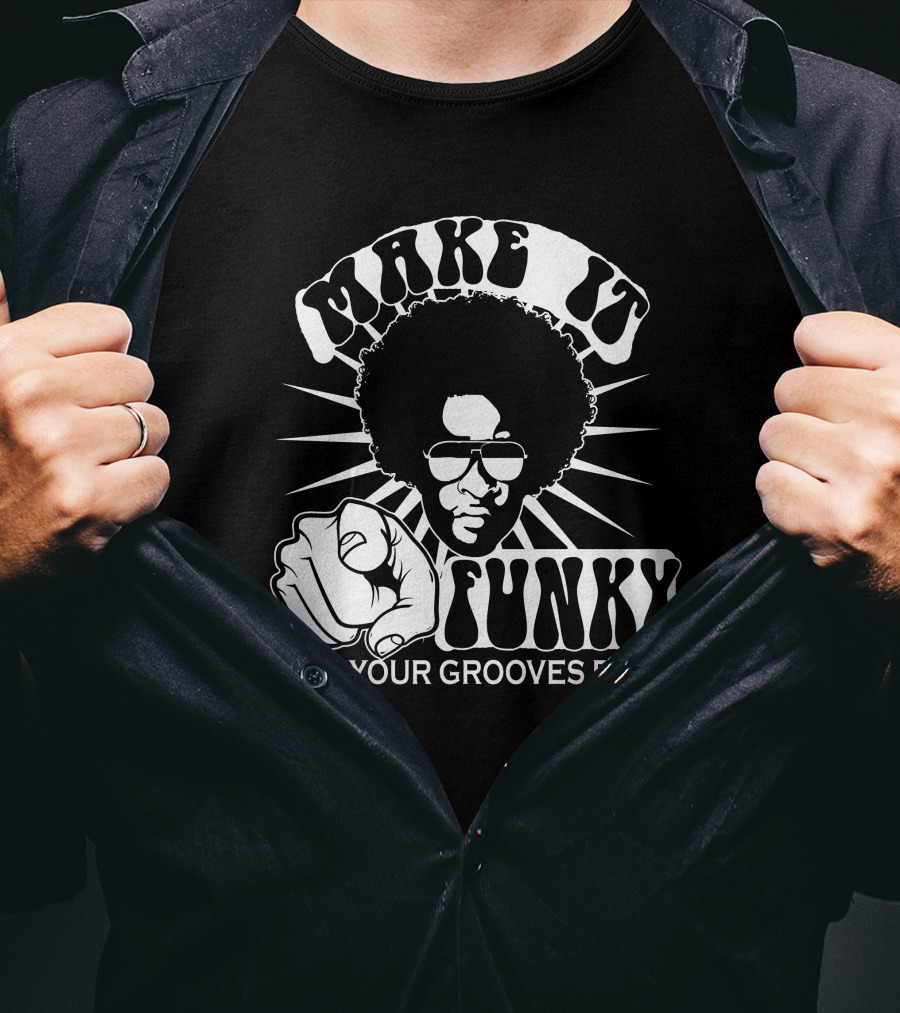 Make It Funky Keep Your Grooves Rare T-Shirt