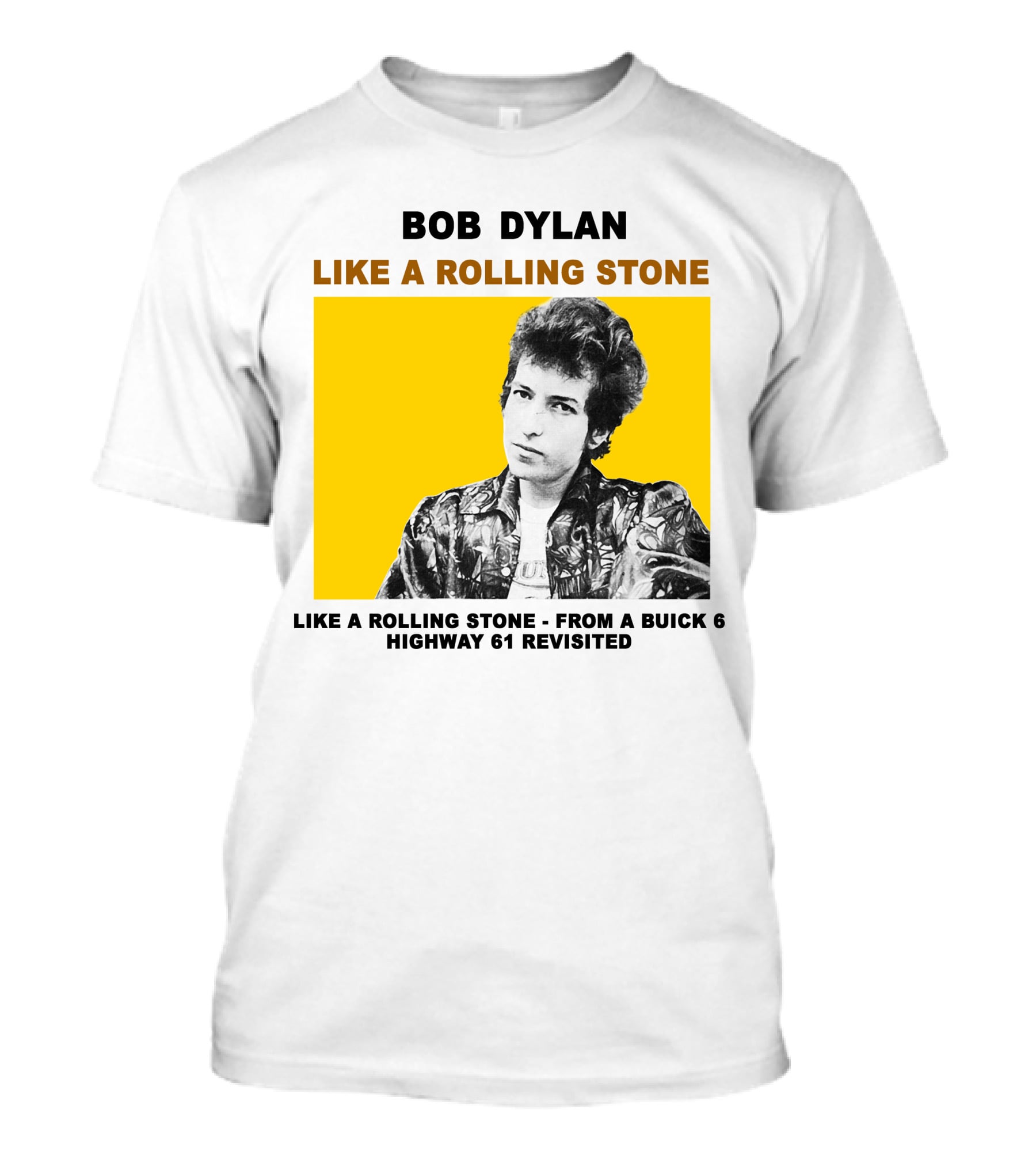 Bob Dylan Like A Rolling Stone Highway 61 Revisited From A Buick T-Shirt