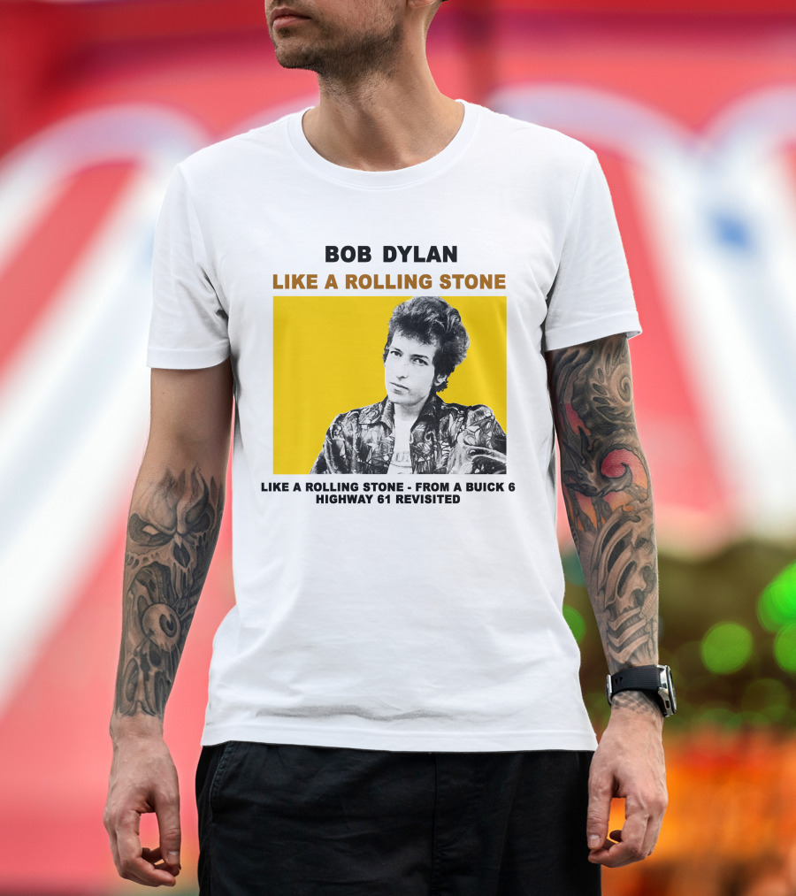 Bob Dylan Like A Rolling Stone Highway 61 Revisited From A Buick T-Shirt