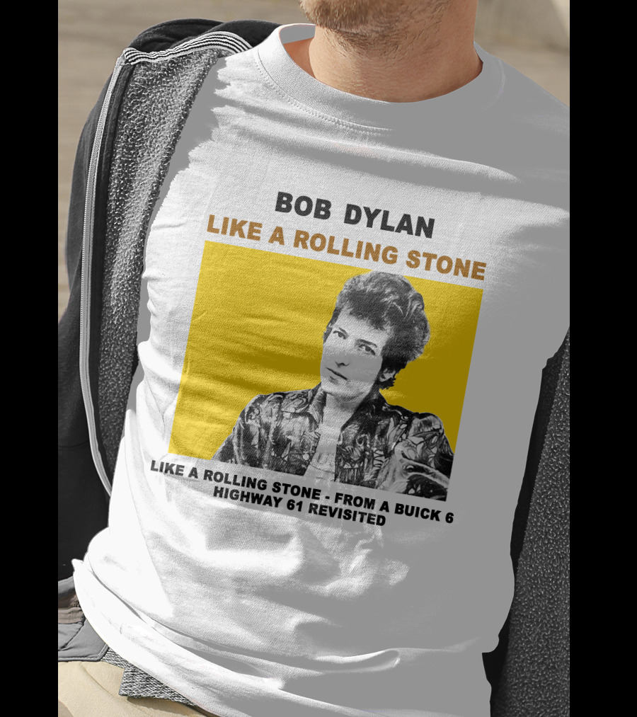 Bob Dylan Like A Rolling Stone Highway 61 Revisited From A Buick T-Shirt