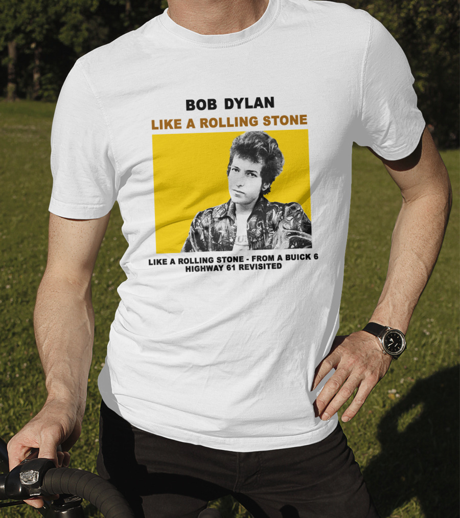 Bob Dylan Like A Rolling Stone Highway 61 Revisited From A Buick T-Shirt